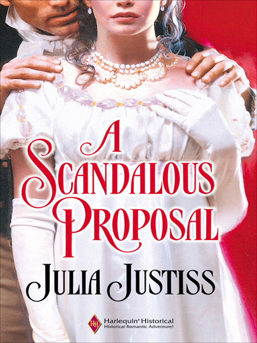 Title details for A Scandalous Proposal by Julia Justiss - Available